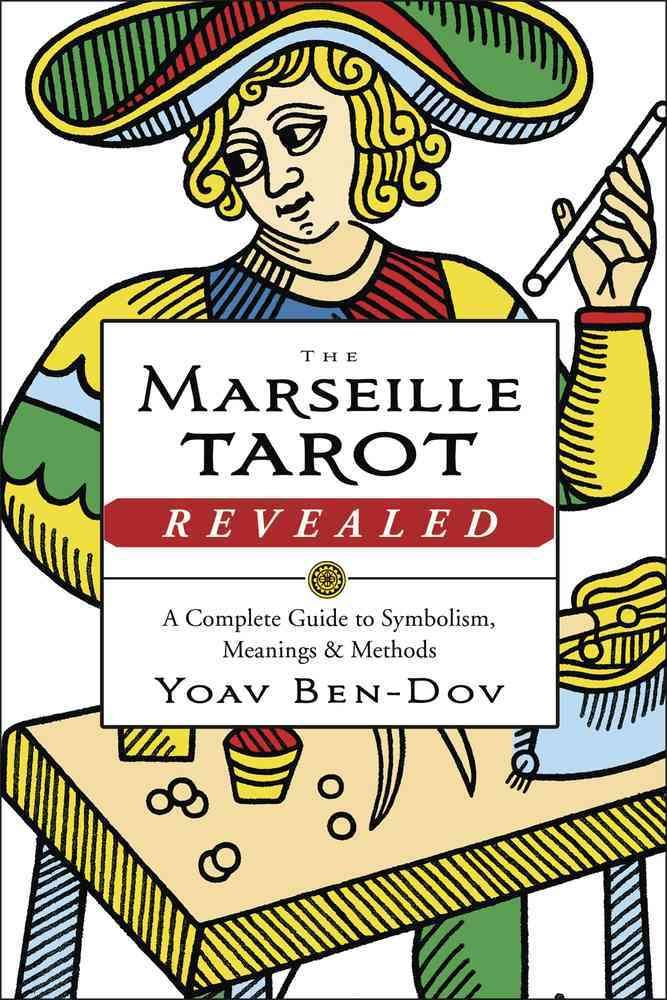 The Marseille Tarot Revealed By Yoav Ben-Dov 9780738752280 (Paperback)