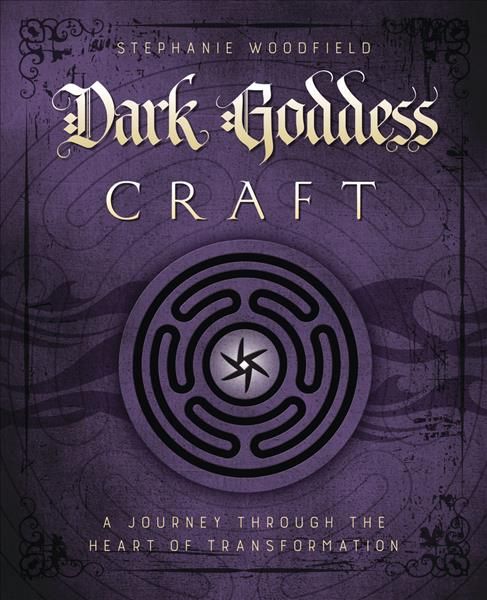 Dark Goddess Craft By Stephanie Woodfield 9780738752563 (Paperback)