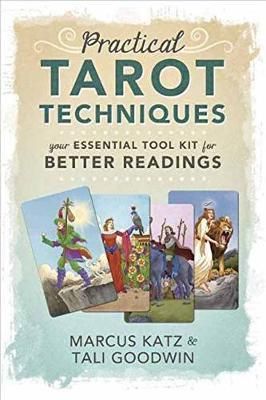 Practical Tarot Techniques By Marcus Katz, Tali Goodwin 9780738762630
