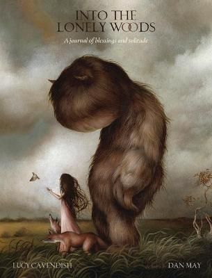 Into the Lonely Woods Journal By Lucy Cavendish, Dan May 9780738774138