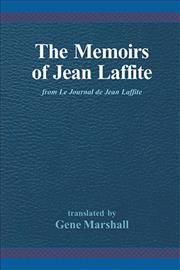 The Memoirs of Jean Laffite By Jean Laffite 9780738812533 (Paperback)