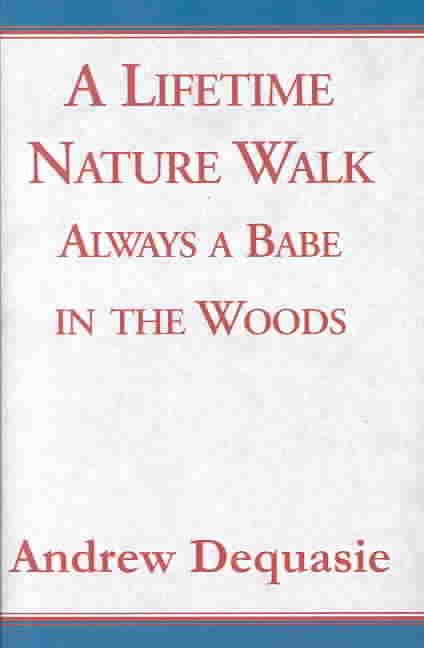 A Lifetime Nature Walk By Andrew Dequasie 9780738812809 (Hardback)
