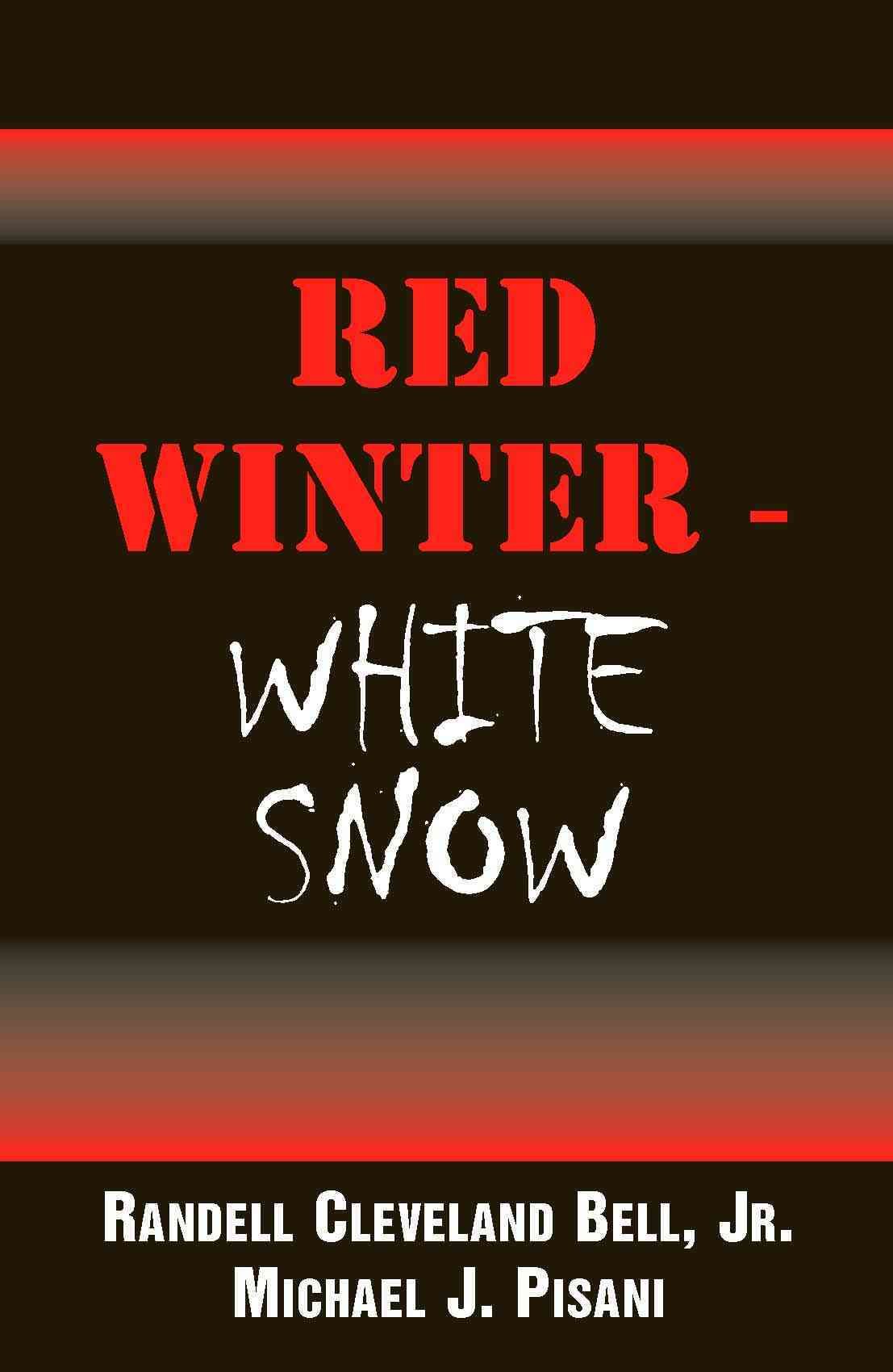 Red Winter-White Snow By Randell Cleveland, Jr Bell 9780738838755