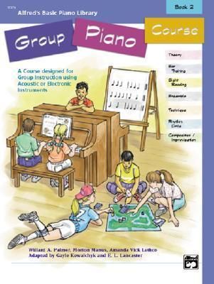 Alfred's Basic Group Piano Course, Bk 2: A Course Designed for Group Instruction Using Acoustic or Electronic Instruments