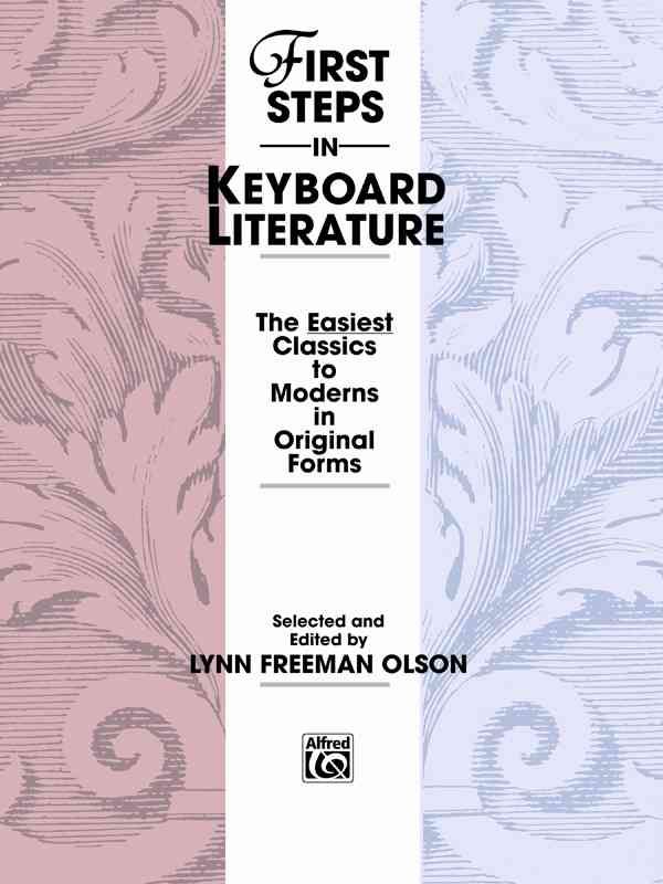 First Steps in Keyboard Literature By Lynn Freeman Olson (editor)