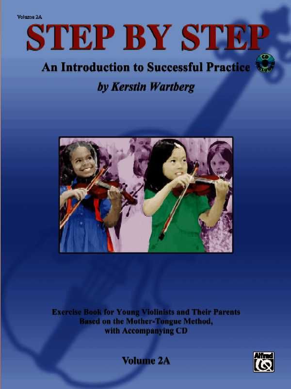 Step by Step 2a -- An Introduction to Successful Practice for Violin: Book & CD