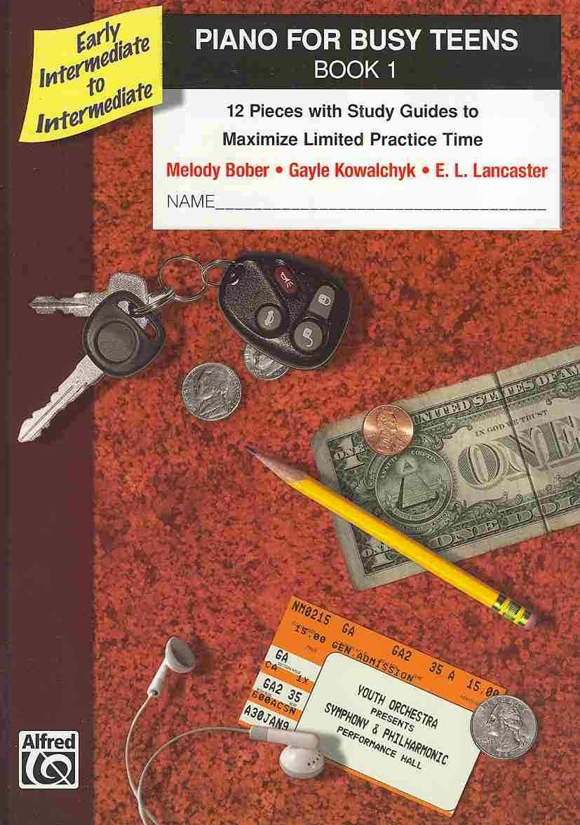 Piano for Busy Teens, Book 1: 12 Pieces with Study Guides to Maximize Limited Practice Time