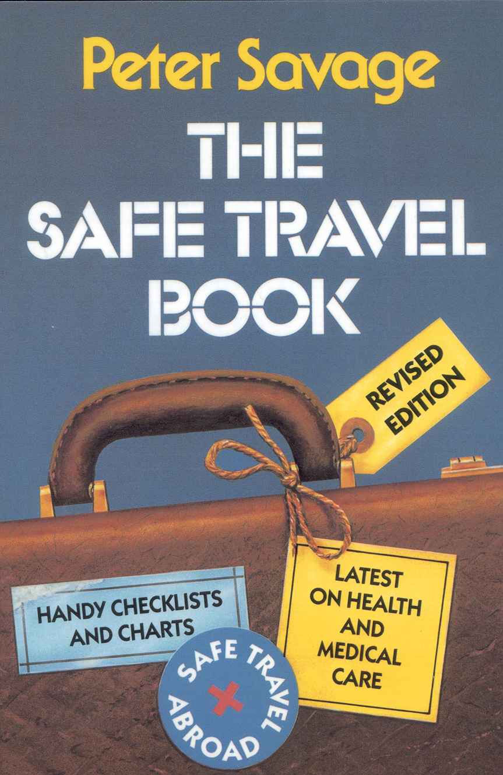 The Safe Travel Book By Peter Savage 9780739100530 (Paperback)