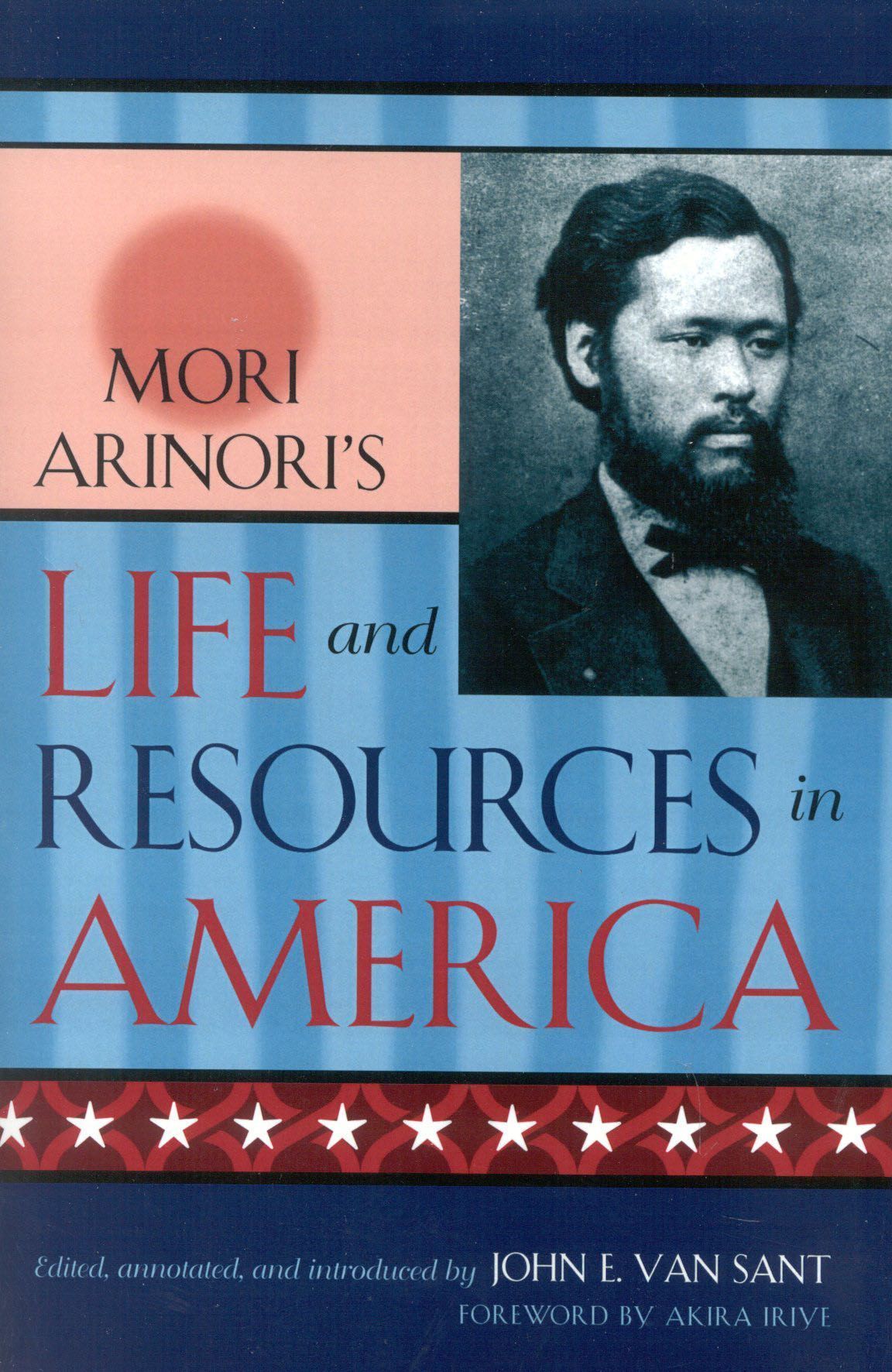 Mori Arinori's Life and Resources in America By Mori Arinori