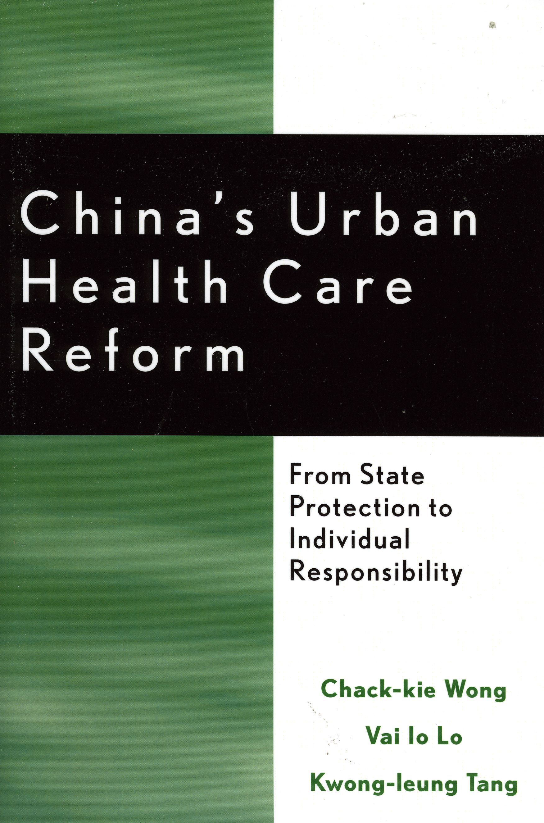 China's Urban Health Care Reform By Chack-kie Wong 9780739106600