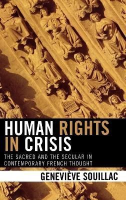 Human Rights in Crisis By Geneviève Souillac 9780739106938 (Hardback)