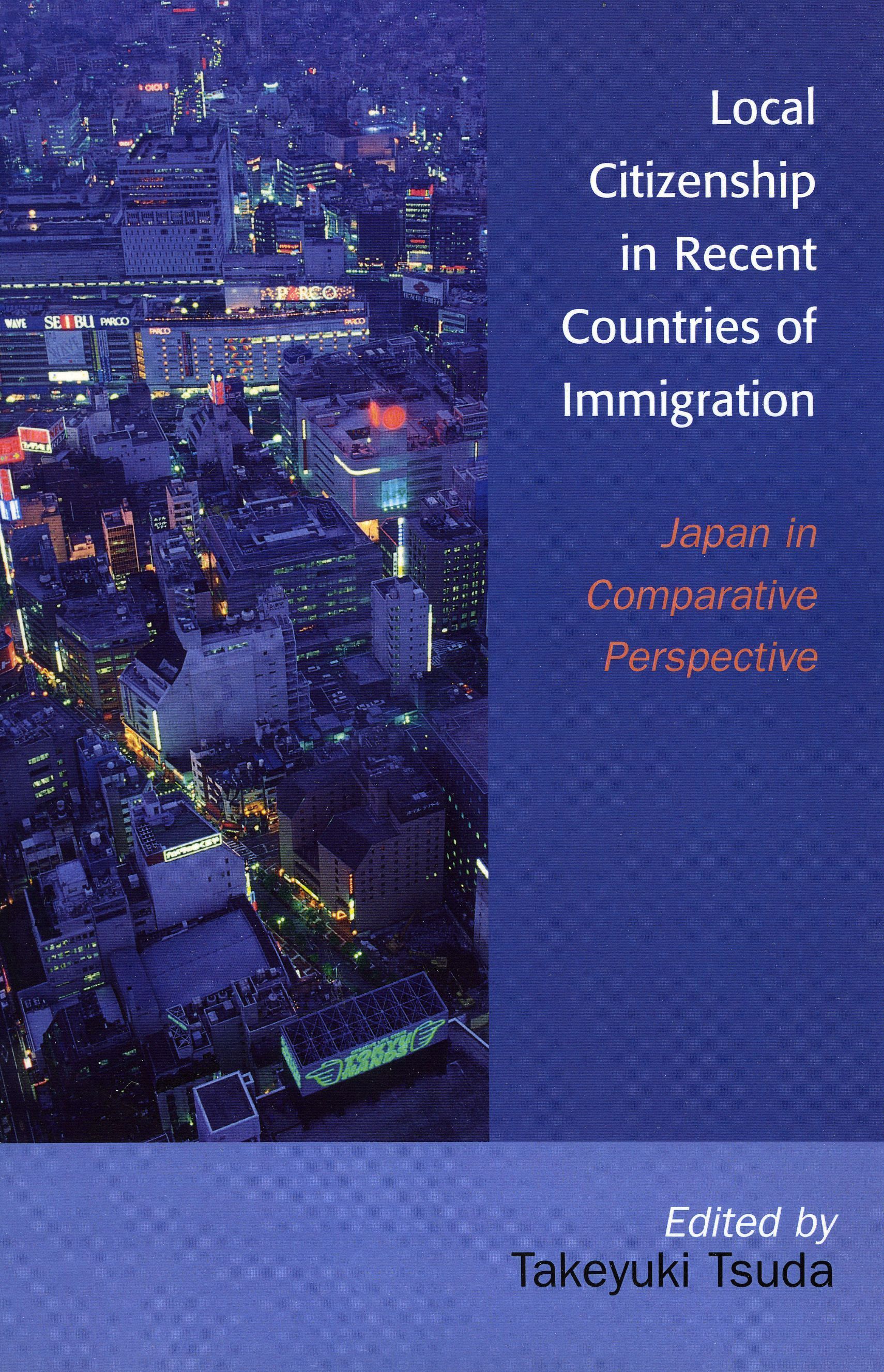 Local Citizenship in Recent Countries of Immigration By Takeyuki Tsuda