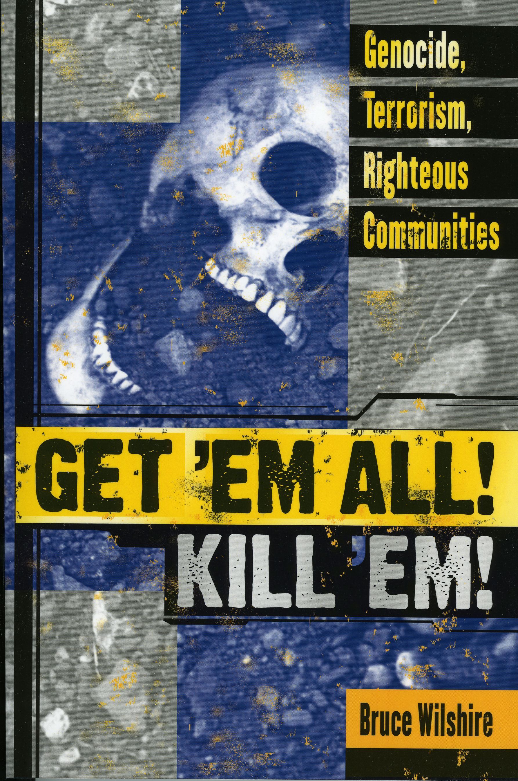 Get 'Em All! Kill 'Em! By Bruce Wilshire 9780739112793 (Paperback)