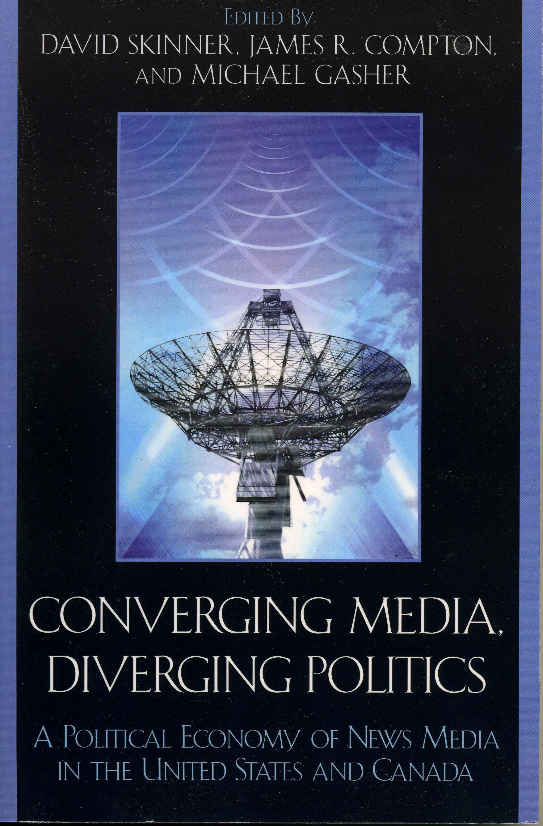 Converging Media, Diverging Politics By David Skinner 9780739113066