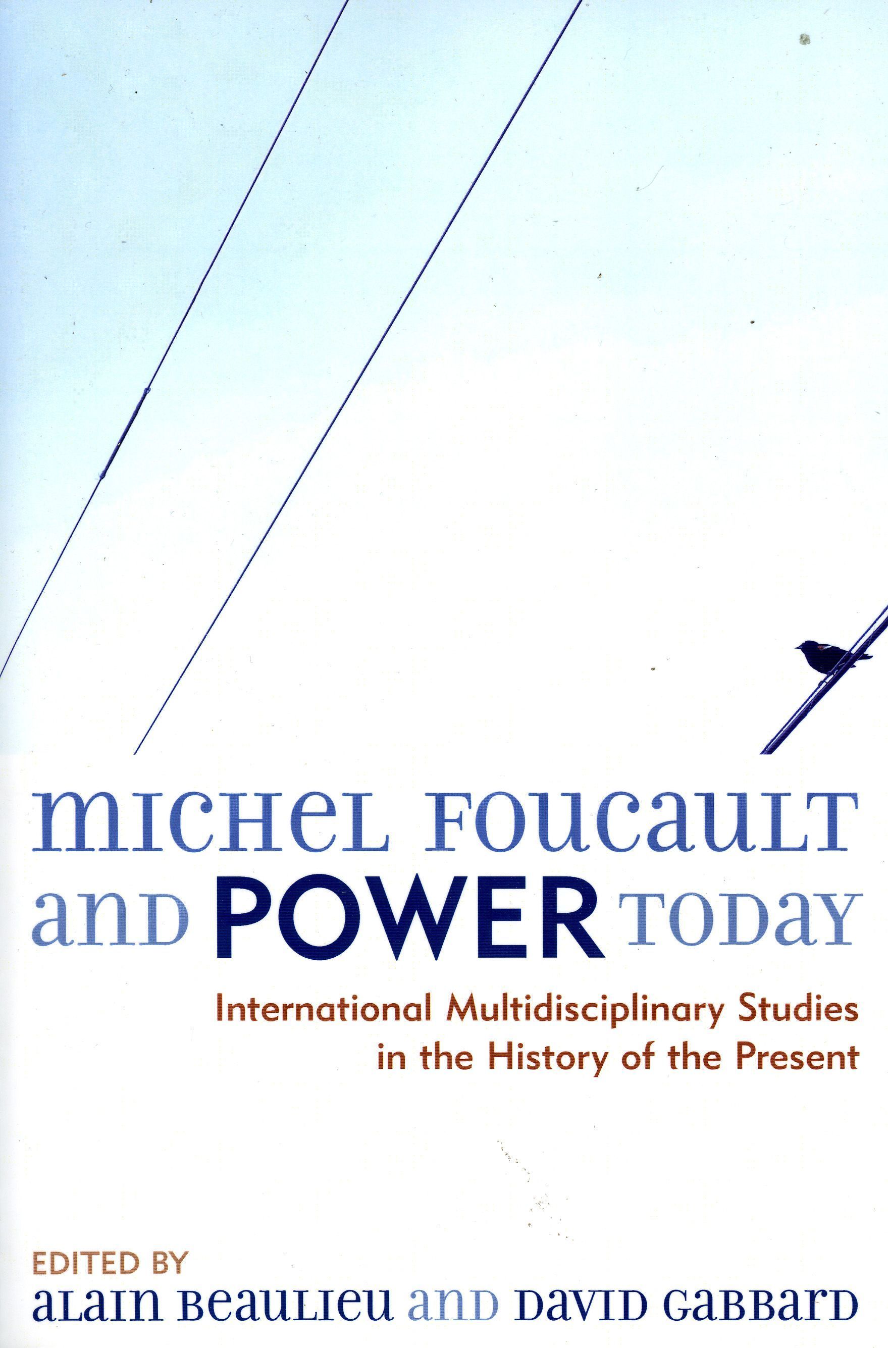 Michel Foucault and Power Today By David A. Gabbard 9780739113240