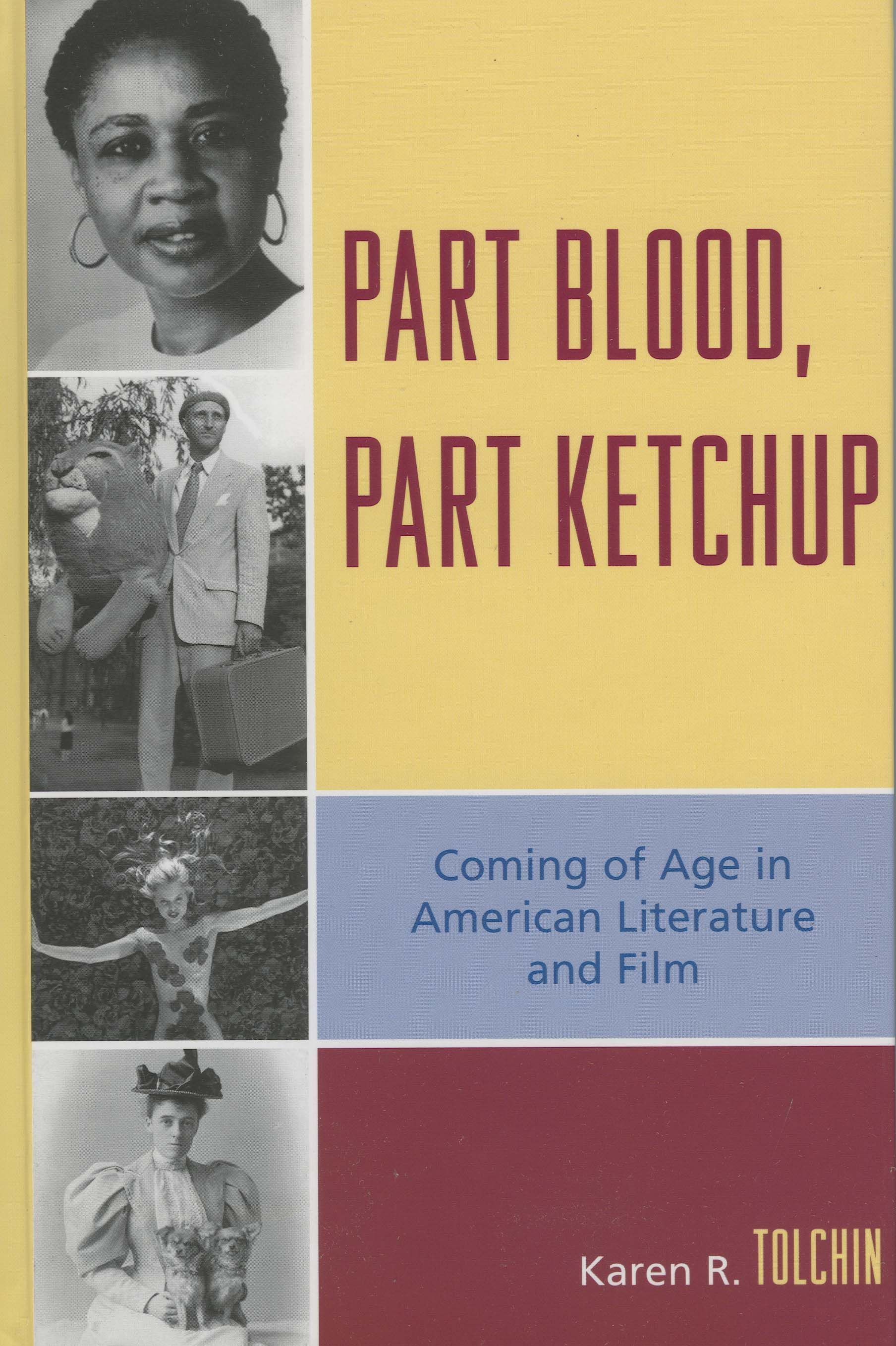 Part Blood, Part Ketchup By Karen R. Tolchin 9780739114360 (Hardback)