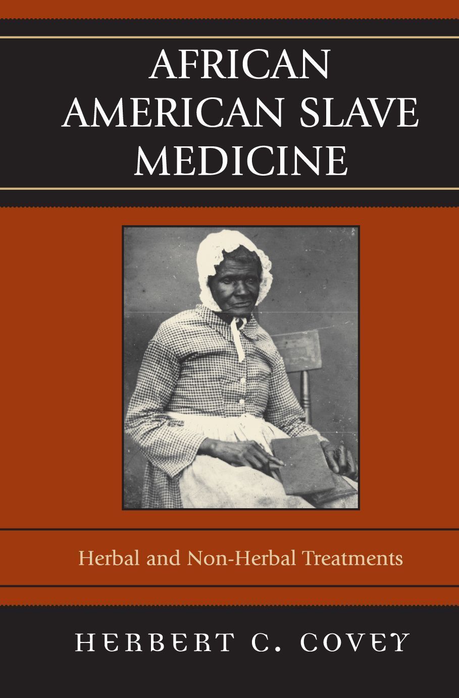 African American Slave Medicine By Herbert C. Covey 9780739116456
