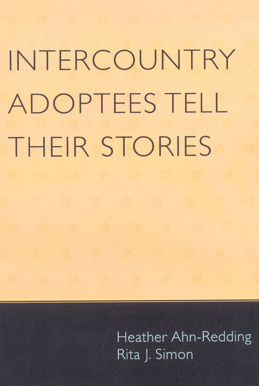 Intercountry Adoptees Tell Their Stories By Heather Ahn-Redding