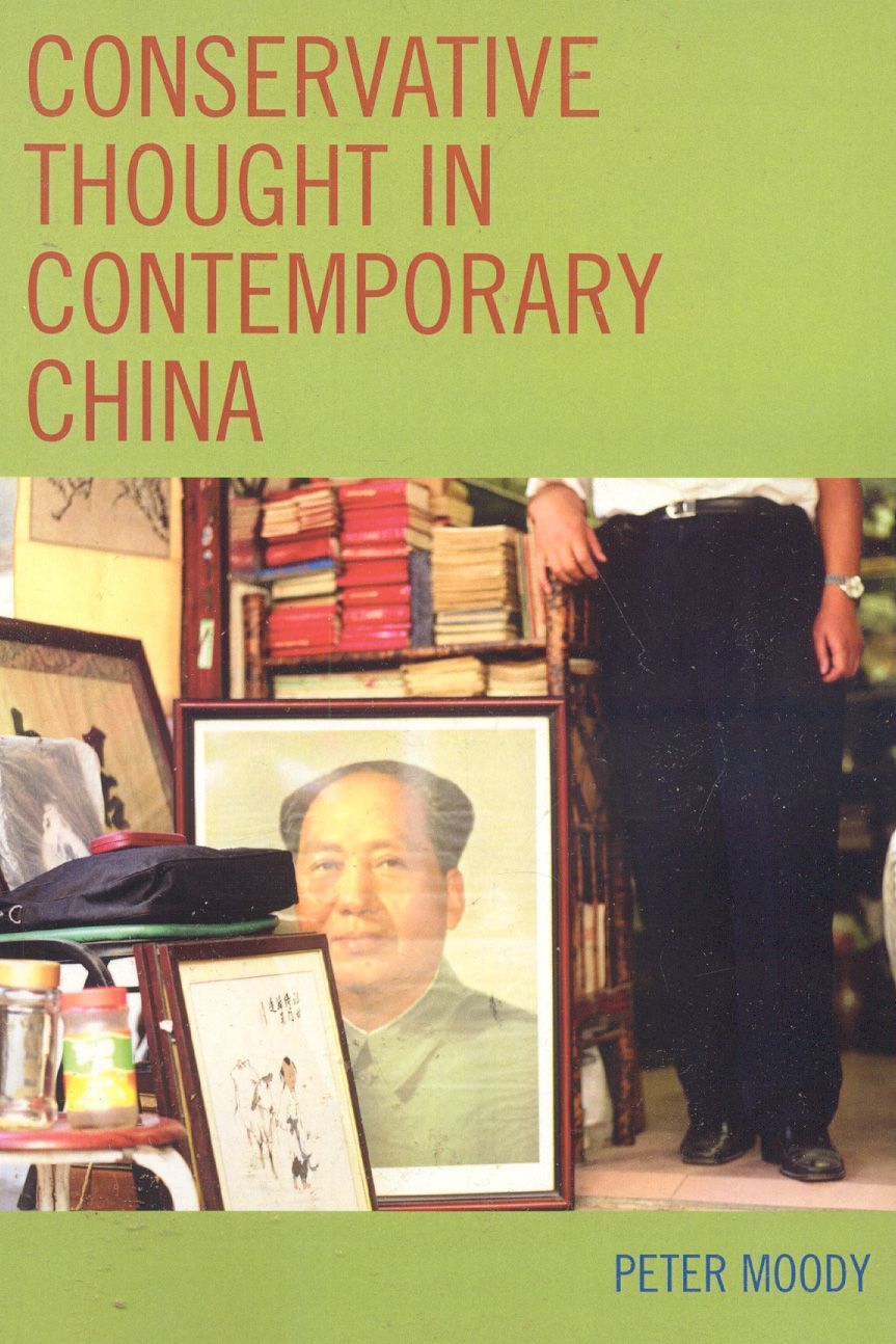 Conservative Thought in Contemporary China By Peter Moody (Paperback)