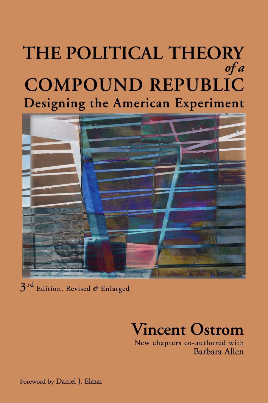 The Political Theory of a Compound Republic By Vincent Ostrom