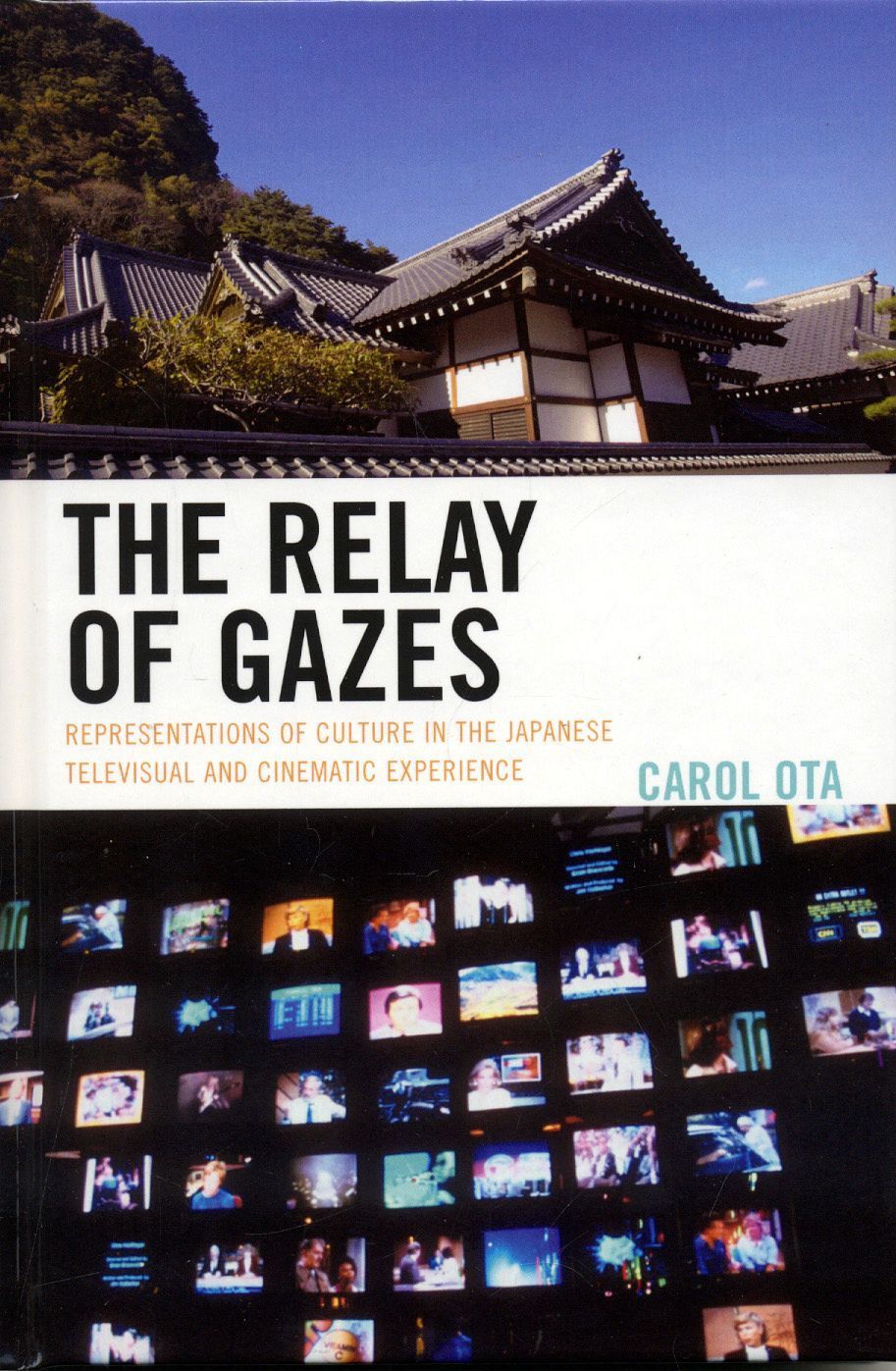 The Relay of Gazes By Carol Ota 9780739121252 (Hardback)