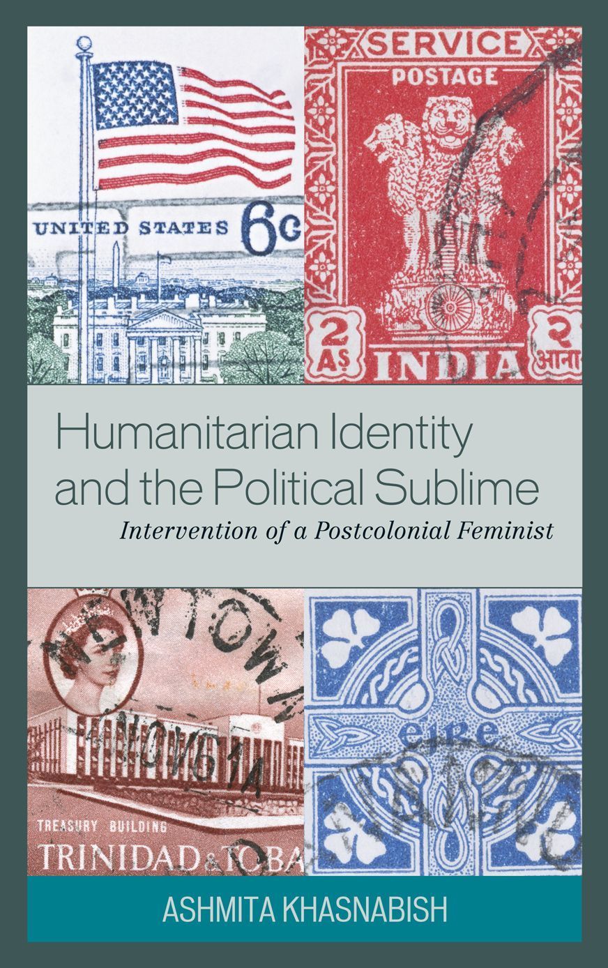 Humanitarian Identity and the Political Sublime By Ashmita Khasnabish