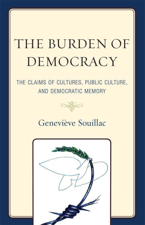 The Burden of Democracy By Geneviève Souillac 9780739126295
