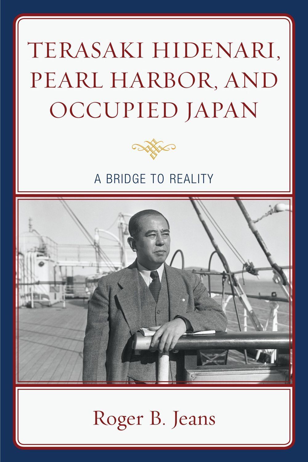 Terasaki Hidenari, Pearl Harbor, and Occupied Japan By Roger B. Jeans