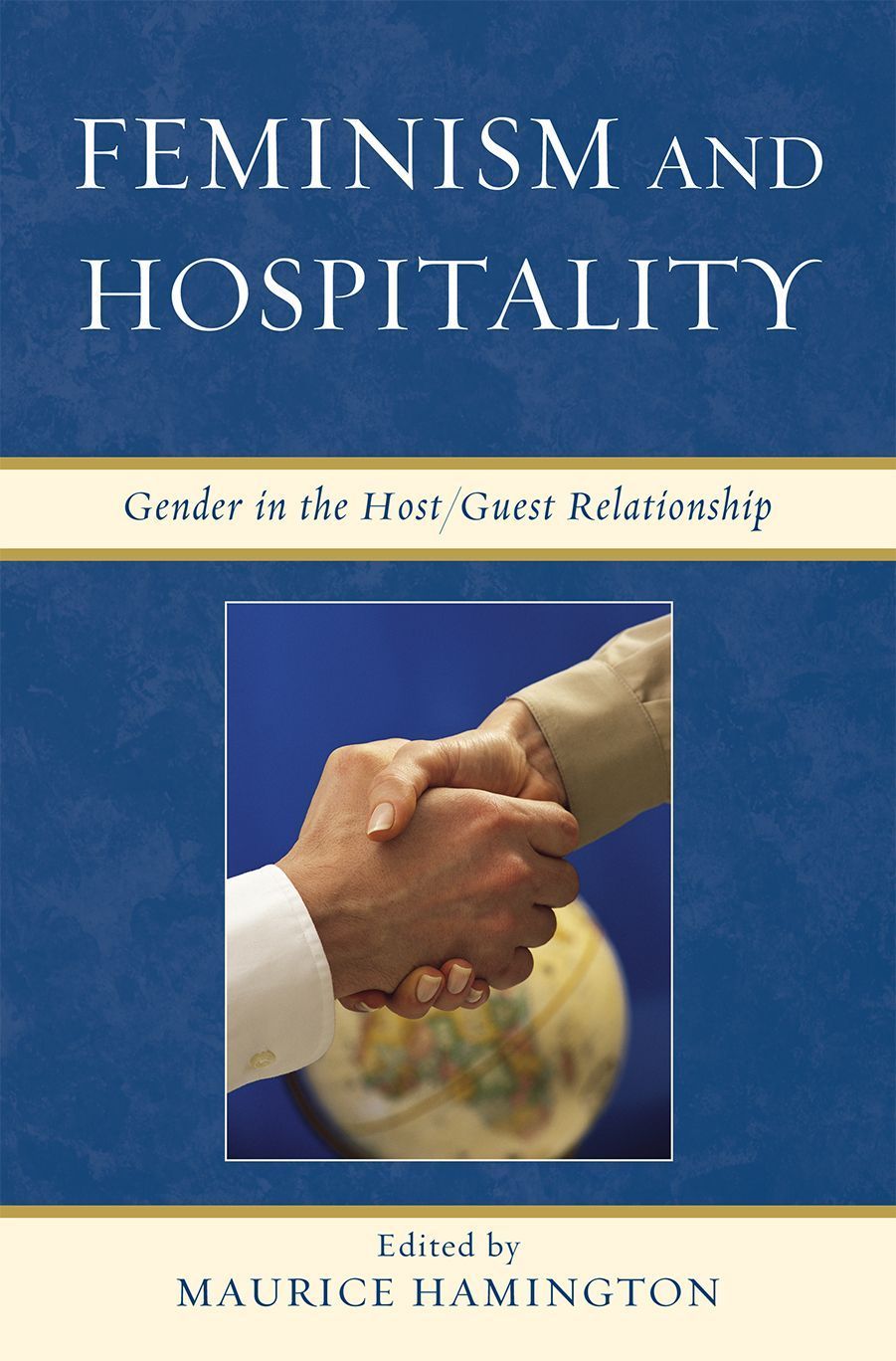 Feminism and Hospitality By Maurice Hamington 9780739136270 (Hardback)