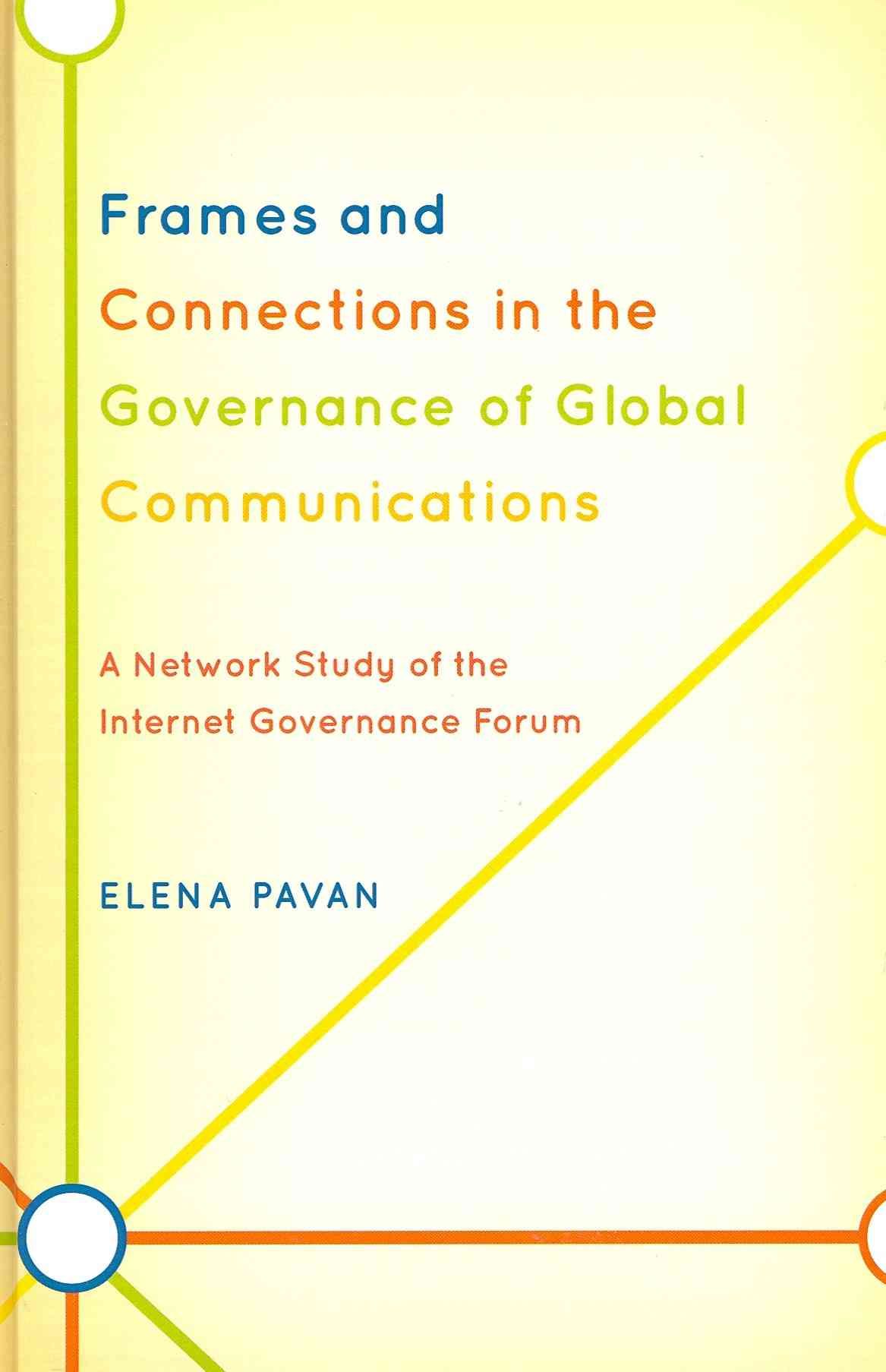 Frames and Connections in the Governance of Global Communications