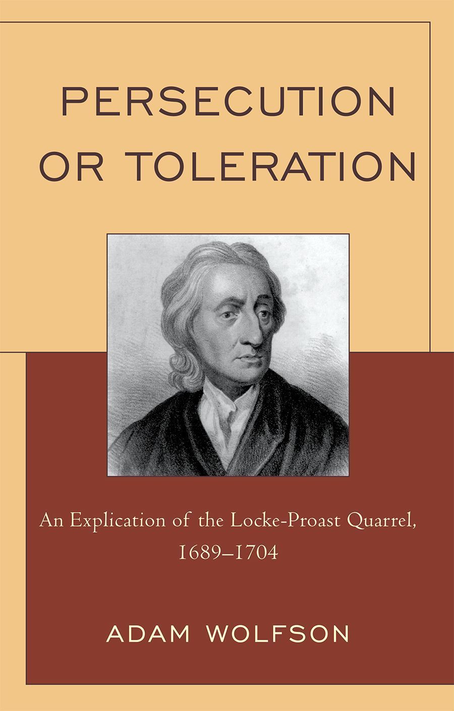 Persecution or Toleration By Adam Wolfson 9780739147221 (Hardback)