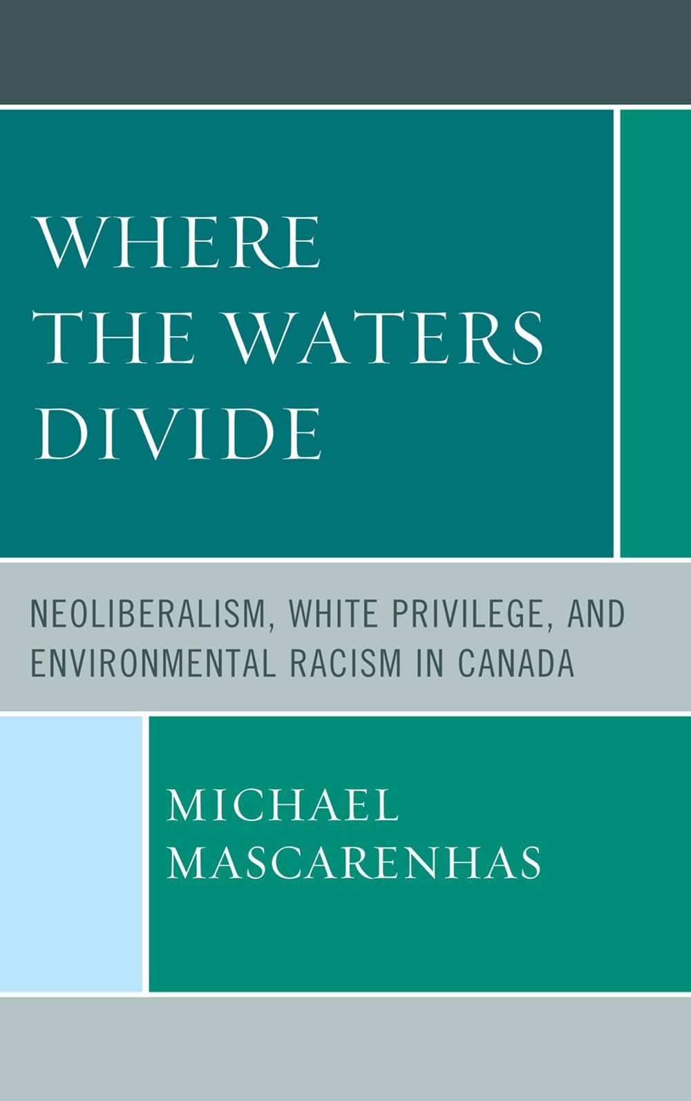 Where the Waters Divide By Michael Mascarenhas 9780739168271