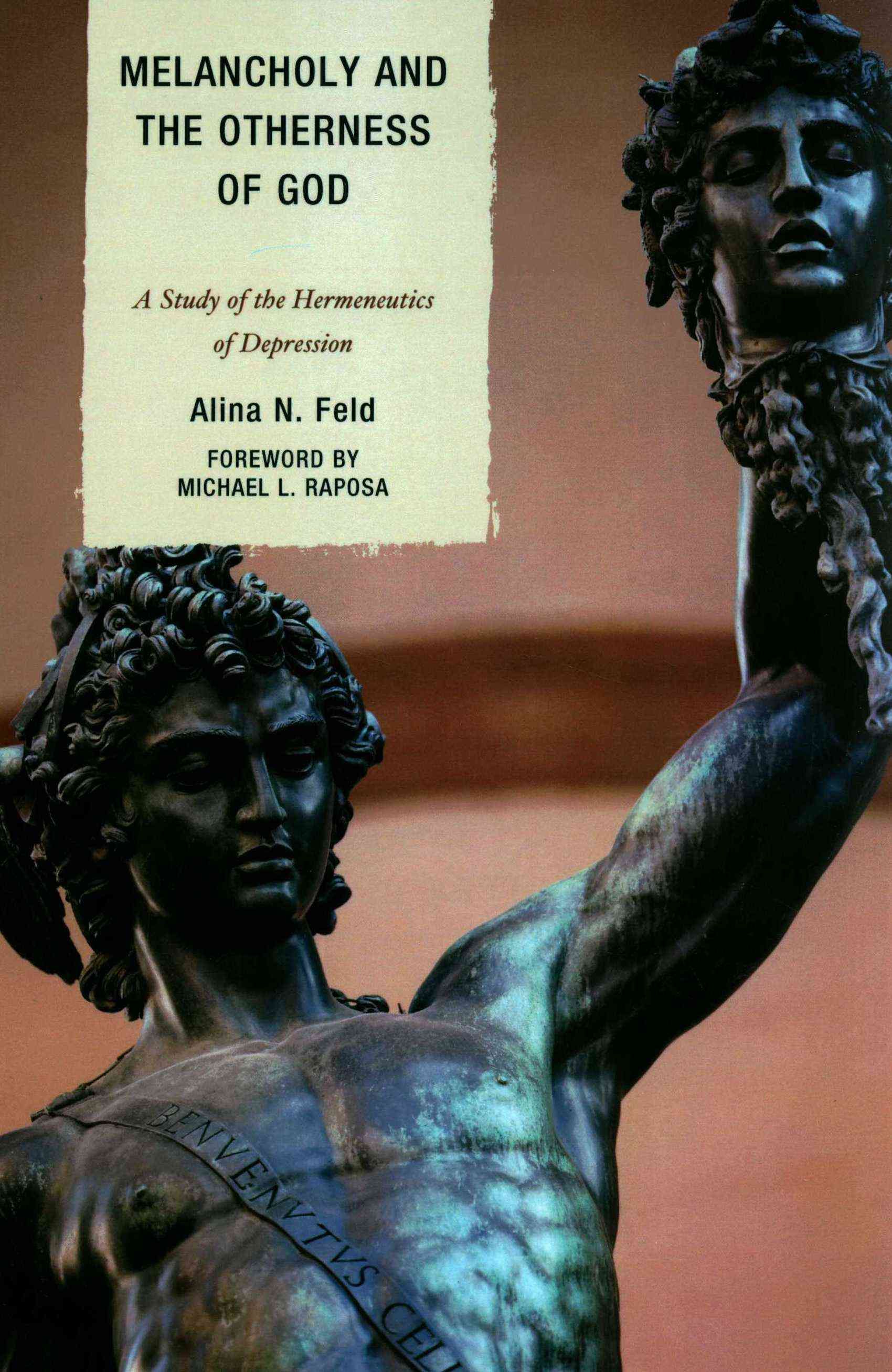 Melancholy and the Otherness of God By Alina N. Feld 9780739182079