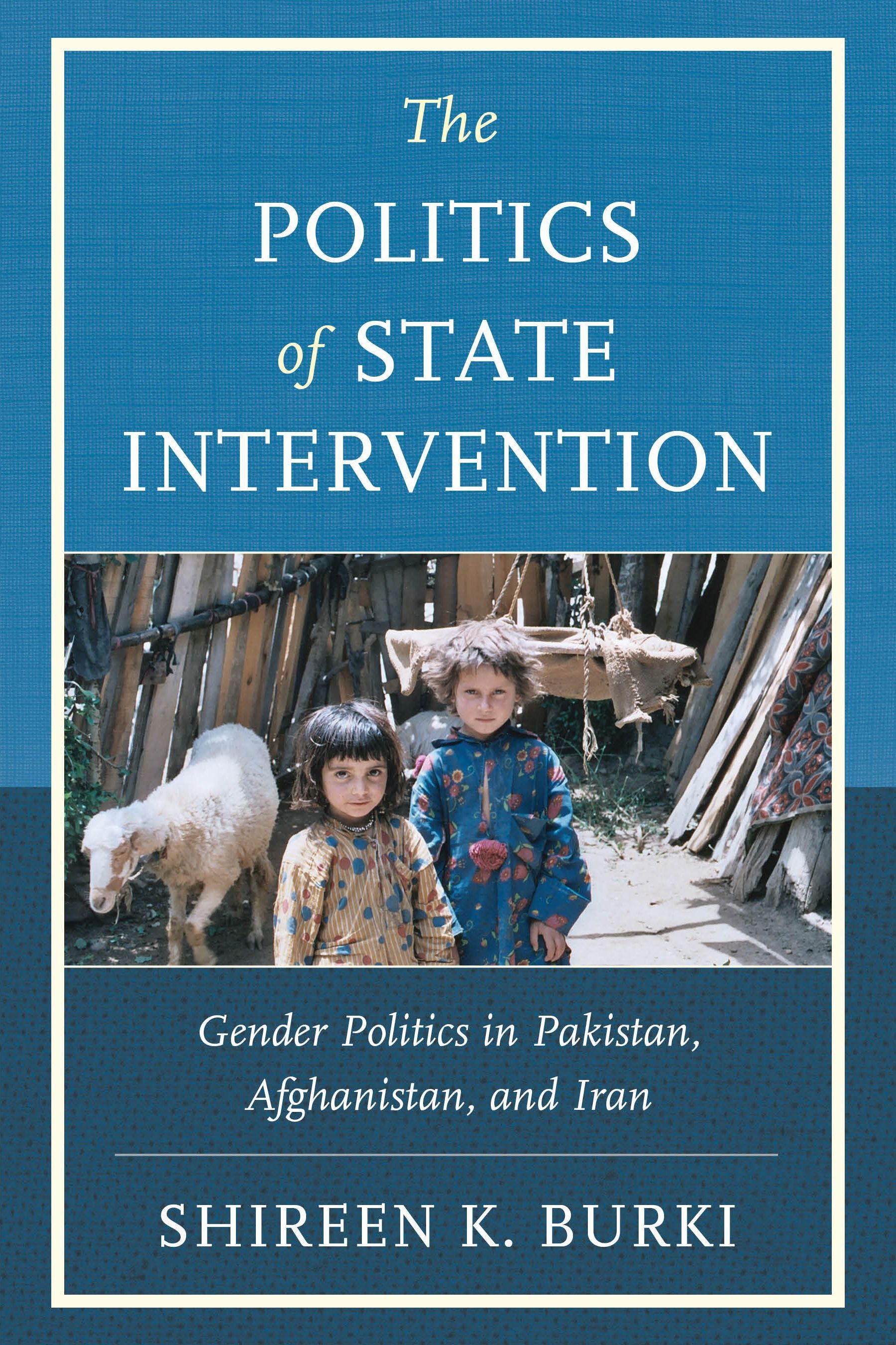 The Politics of State Intervention By Shireen Burki 9780739184325