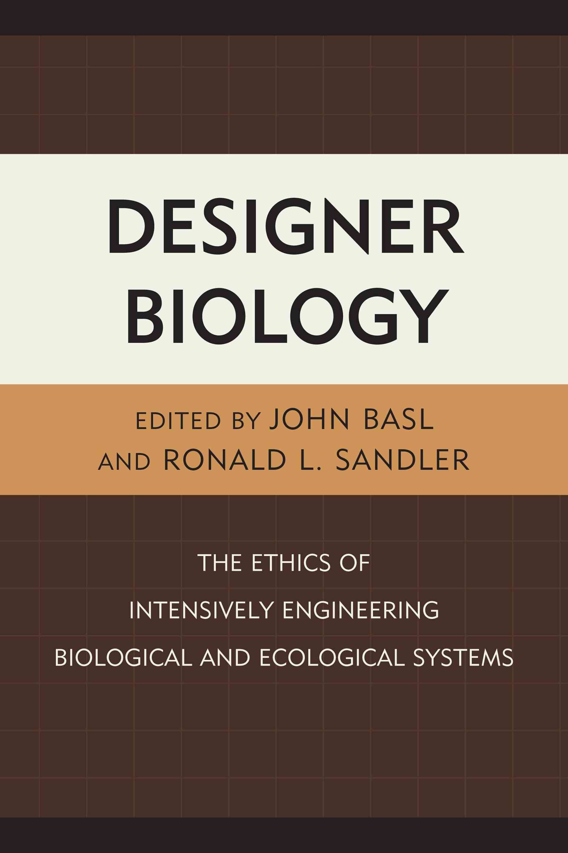 Designer Biology By Ronald L. Sandler 9780739184875 (Paperback)