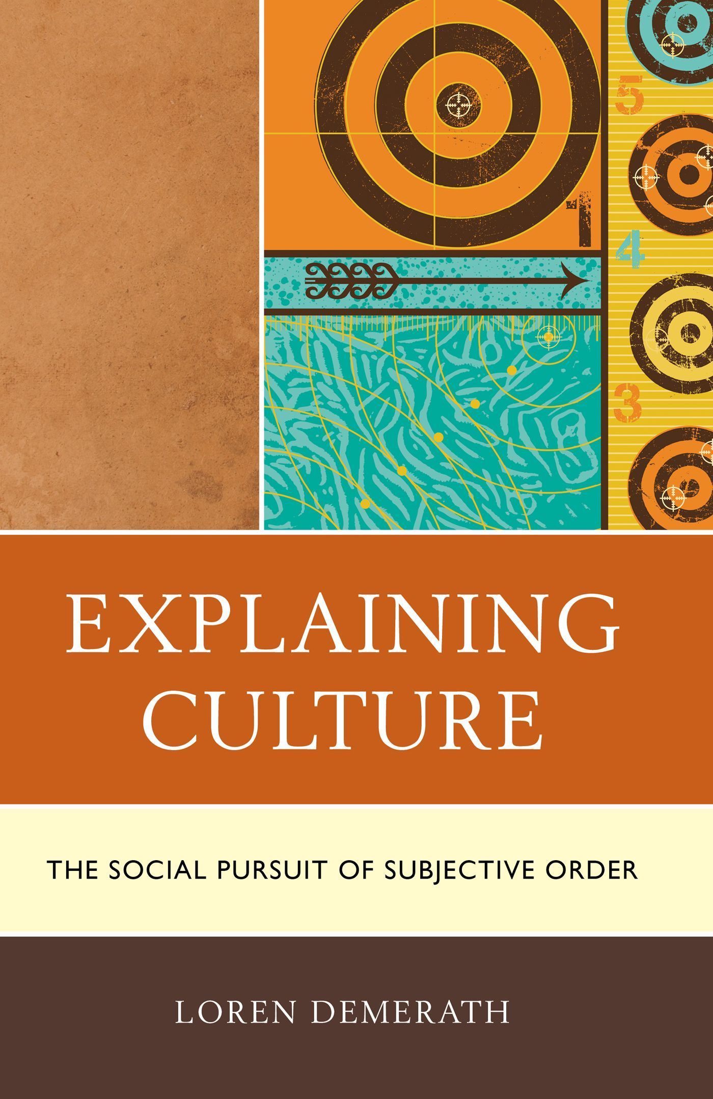 Explaining Culture By Loren Demerath 9780739190562 (Paperback)