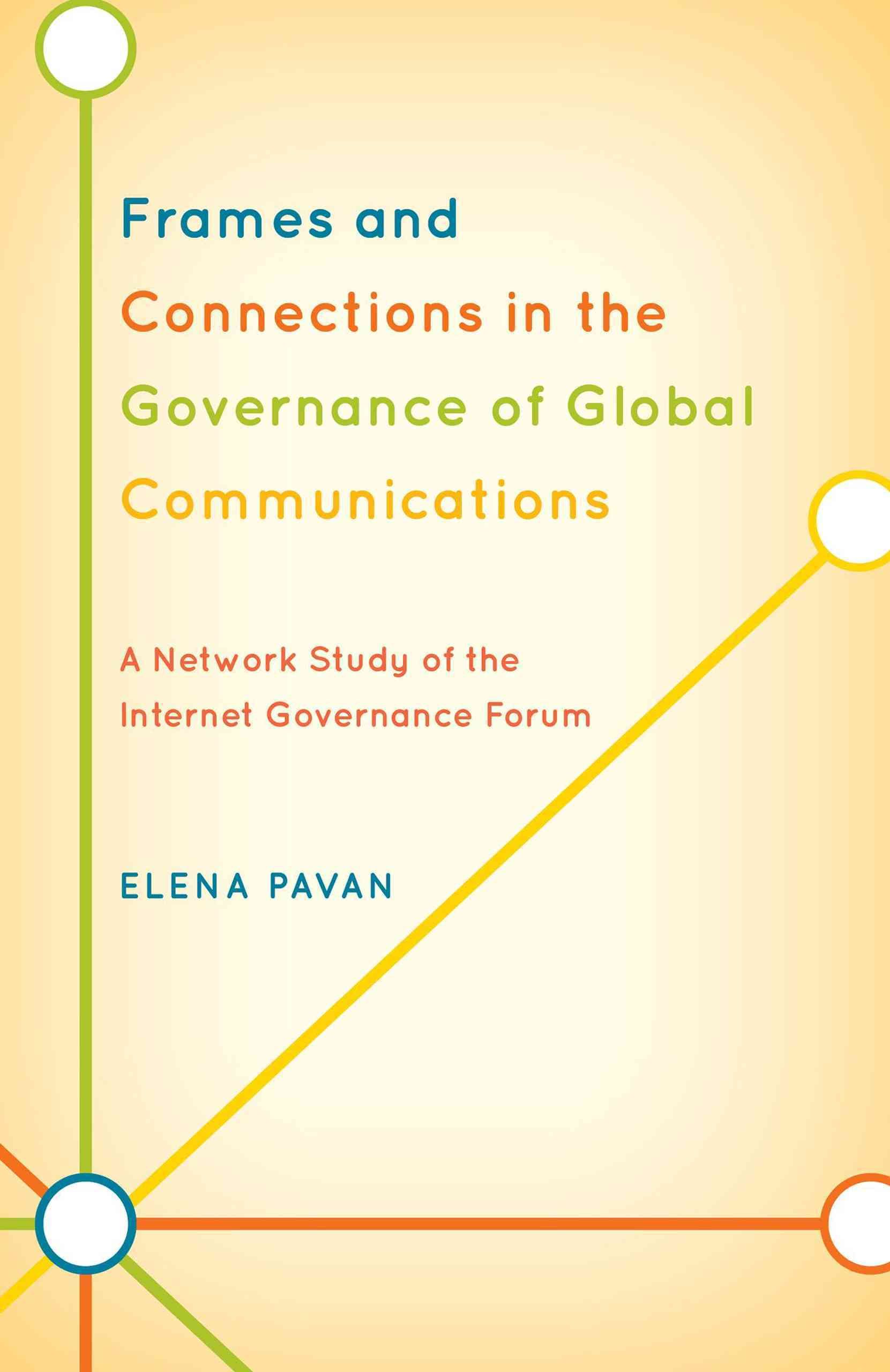 Frames and Connections in the Governance of Global Communications
