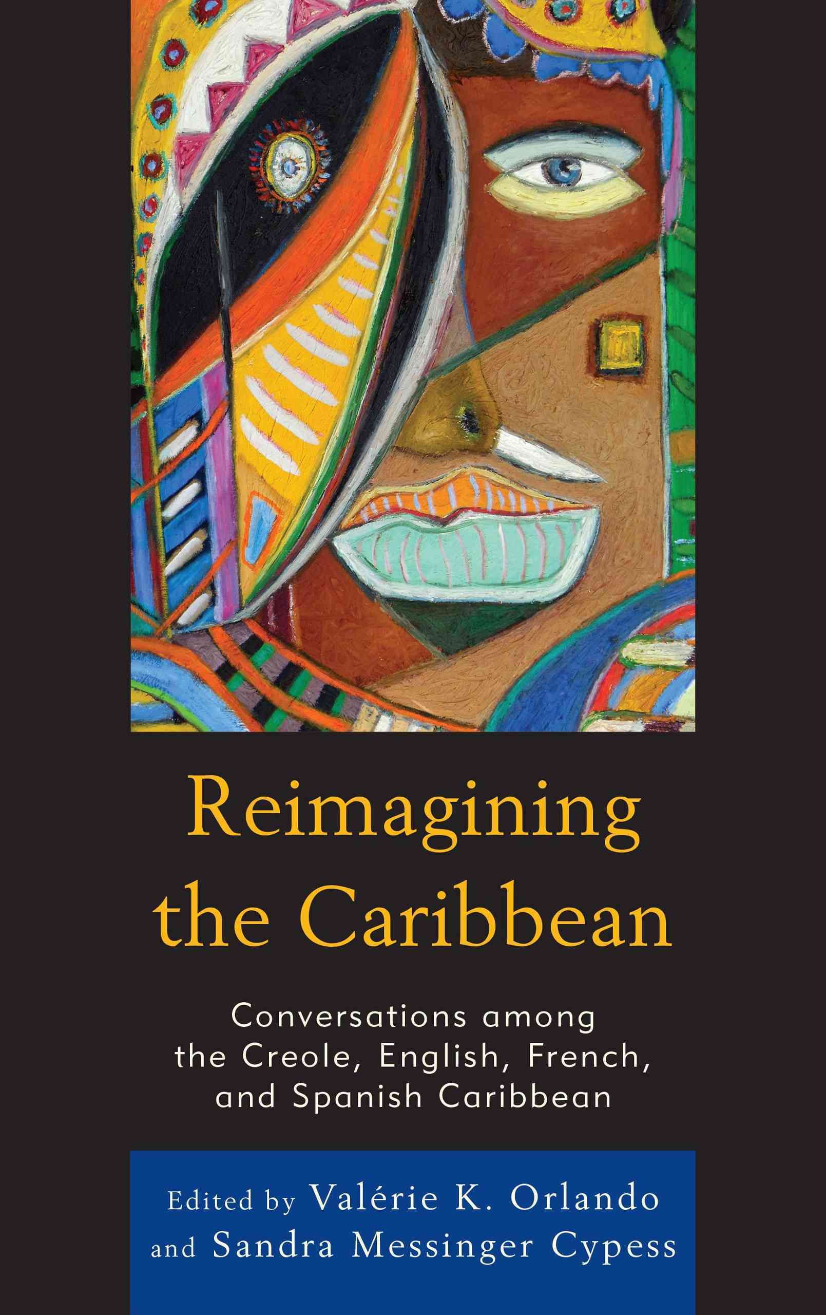 Reimagining the Caribbean By Valérie K. Orlando 9780739194218