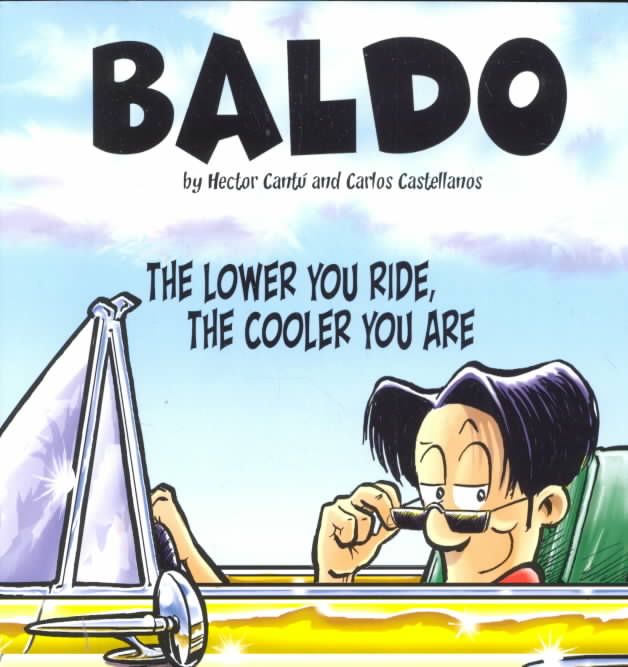 The Lower You Ride, the Cooler You Are By Hector Cantu 9780740718403