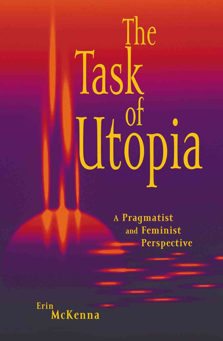 The Task of Utopia By Erin McKenna 9780742513198 (Paperback)
