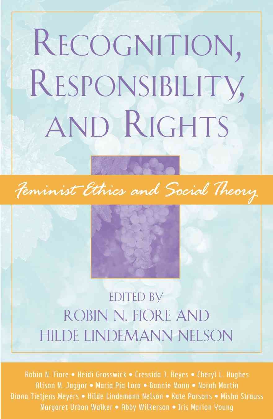 Recognition, Responsibility, and Rights By Robin N. Fiore (Paperback)
