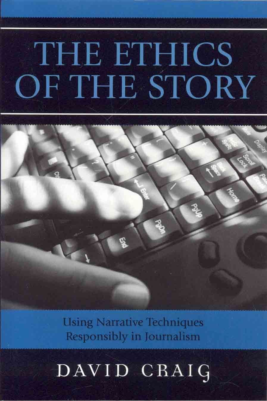 The Ethics of the Story By David Craig 9780742537774 (Paperback)