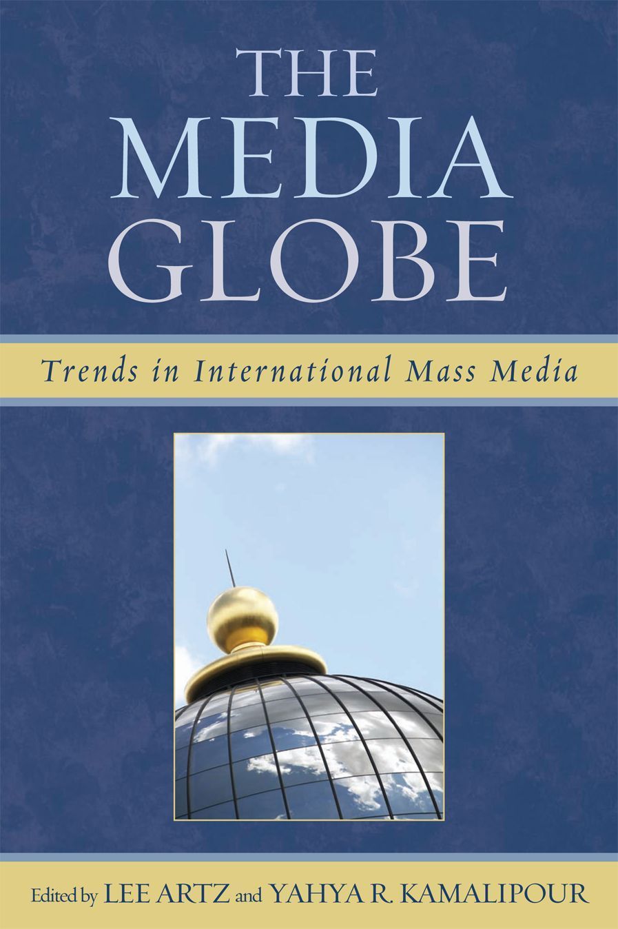 The Media Globe By Lee Artz 9780742540941 (Paperback)