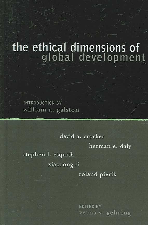 Ethical Dimensions of Global Development By Verna V. Gehring