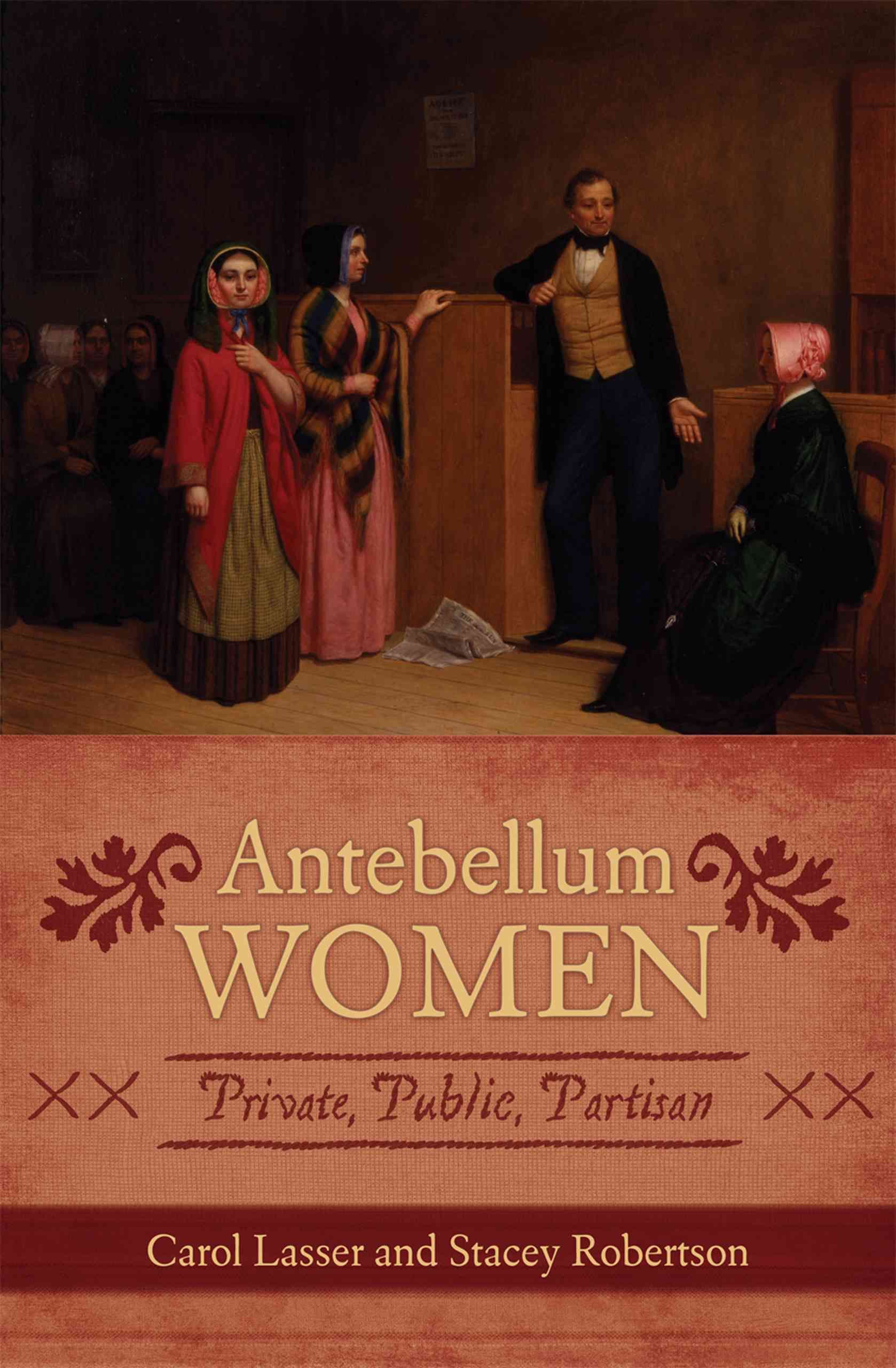 Antebellum Women By Carol Lasser 9780742551978 (Paperback)