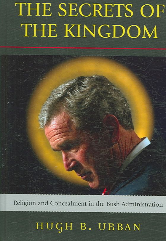 The Secrets of the Kingdom By Hugh B. Urban 9780742552463 (Hardback)