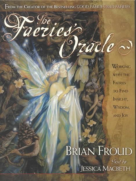 The Faeries' Oracle By Brian Froud, Jessica Macbeth 9780743201117