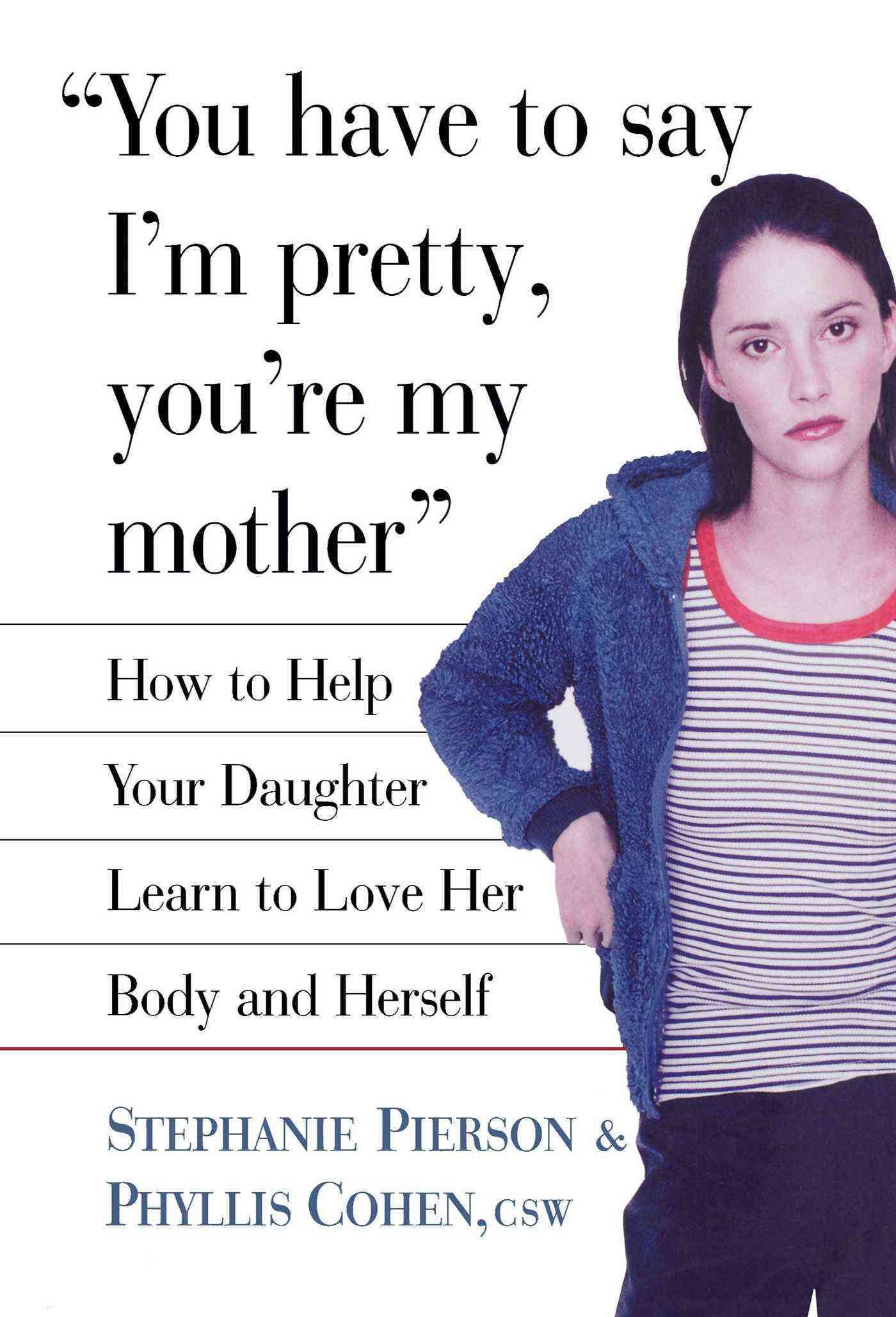 You Have to Say I'm Pretty, You're My Mother 9780743229180 (Book)