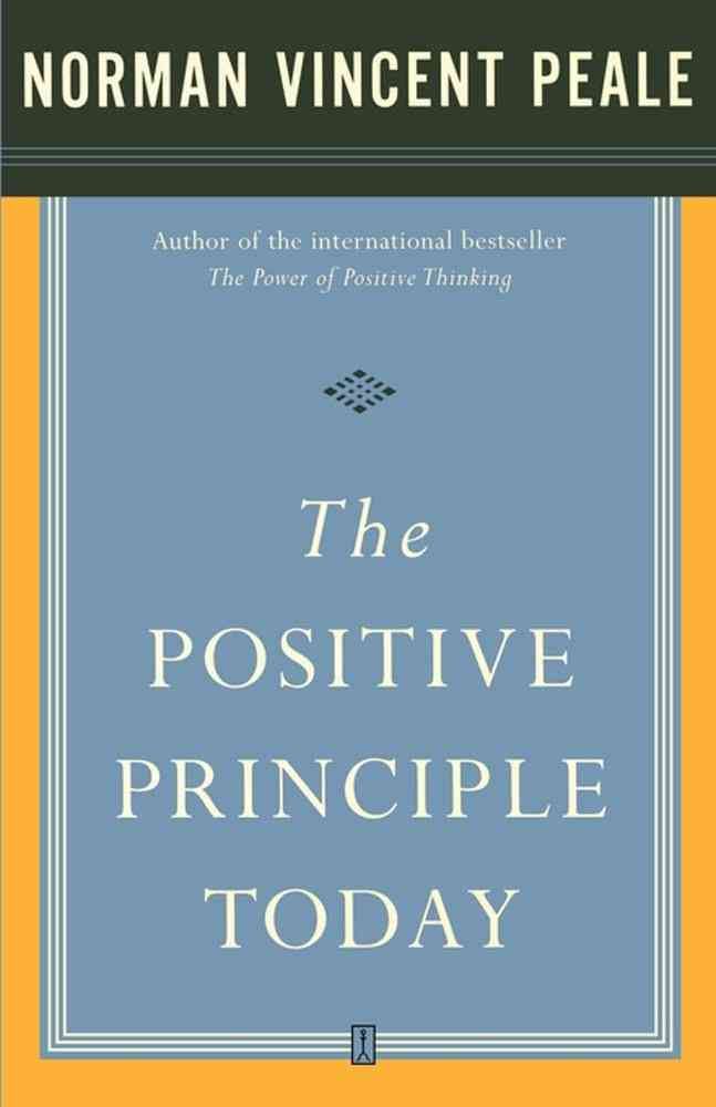 The Positive Principle Today By Norman Vincent Peale 9780743234894