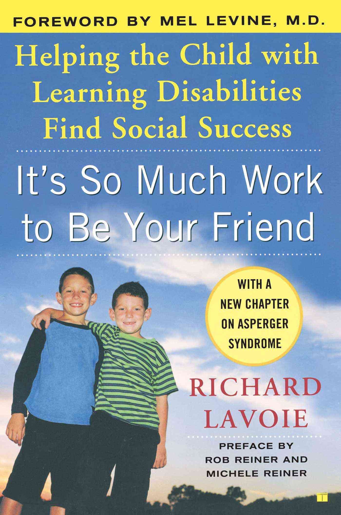 It's So Much Work to Be Your Friend By Richard D. Lavoie 9780743254656